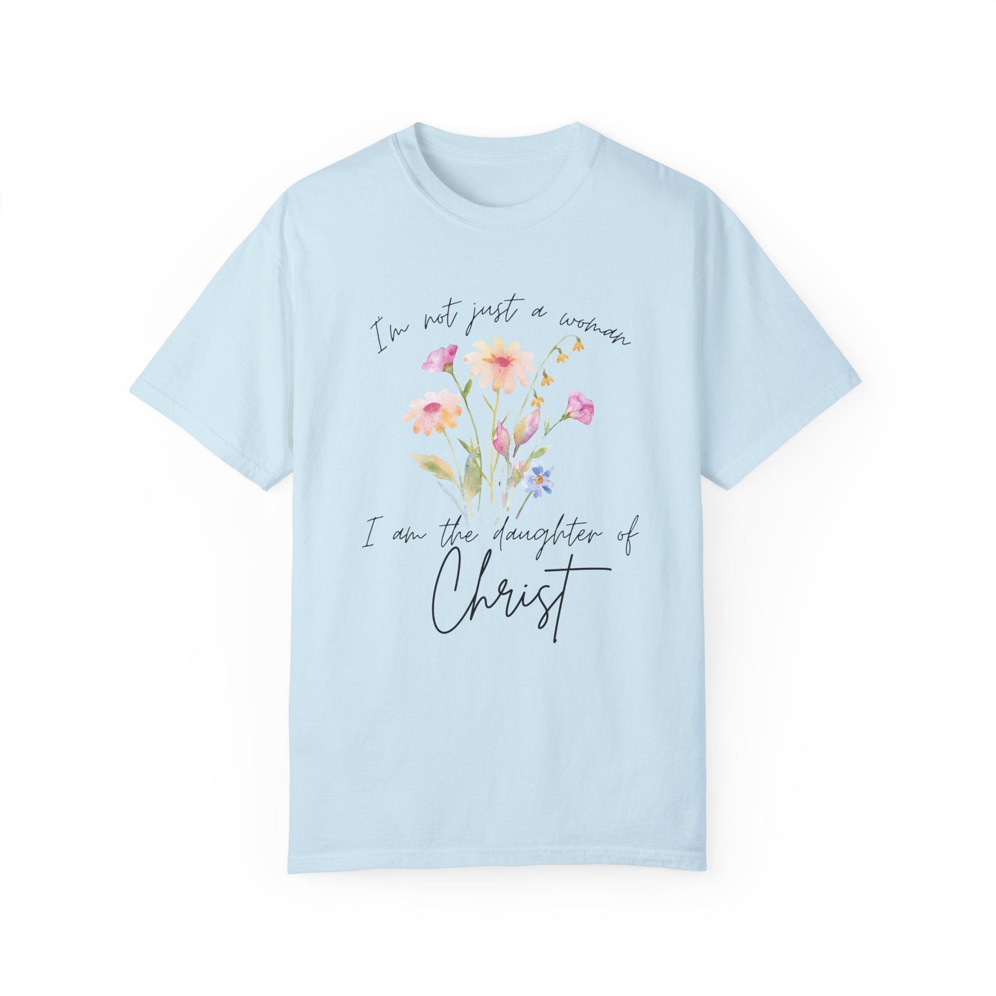 Daughter of Christ Floral T-Shirt - Inspirational Unisex Garment-Dyed Tee