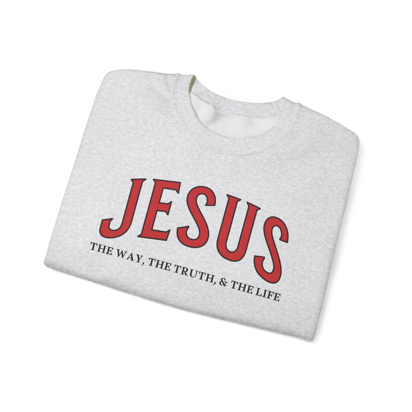 JESUS, The Way, The Truth & The Life - Faith-Inspired Crewneck Sweatshirt