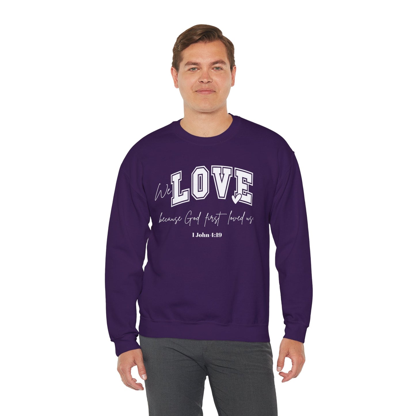 We Love Because God Love Us Unisex Heavy Blend™ Crewneck Sweatshirt – Faith-Inspired Gift for Comfort and Style