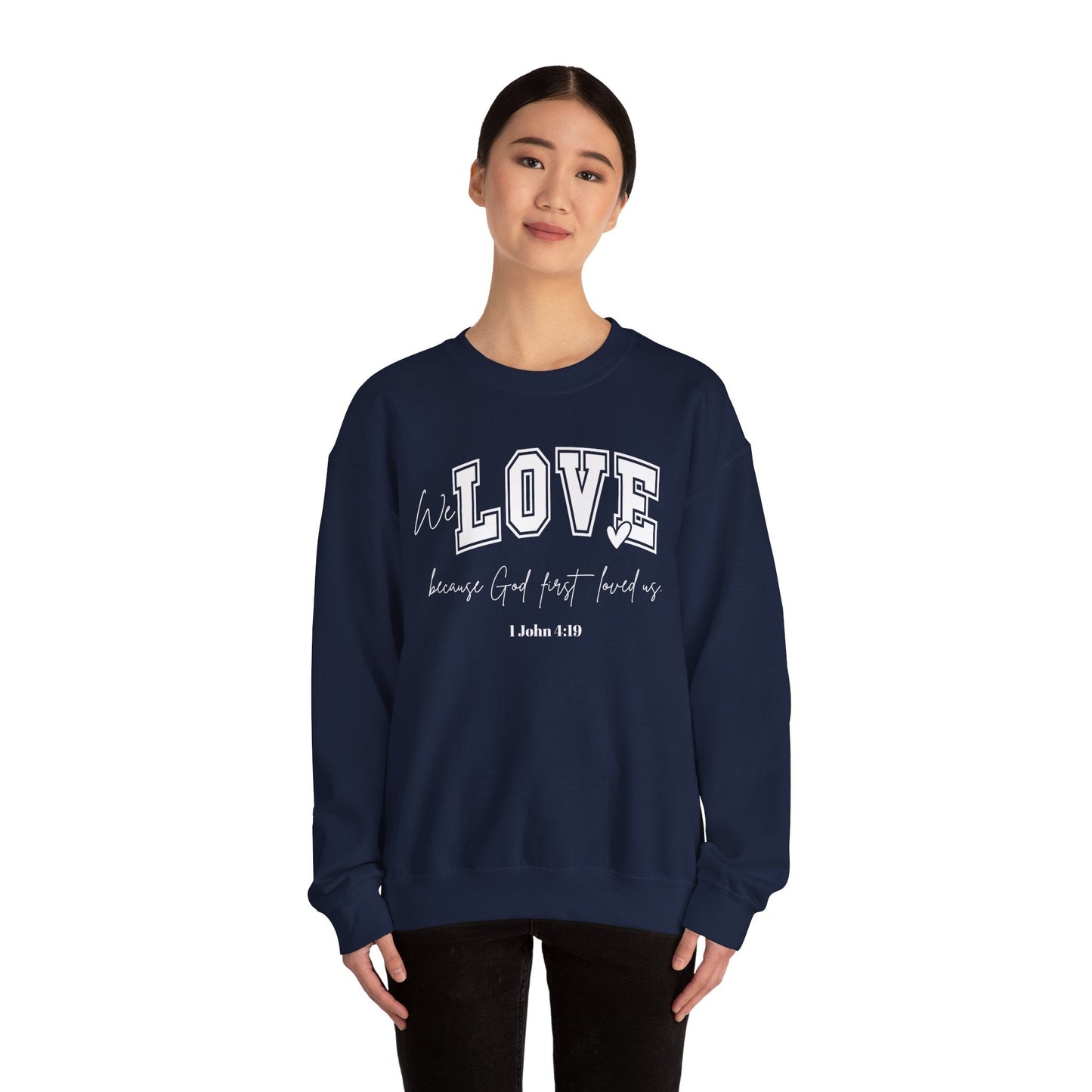 We Love Because God Love Us Unisex Heavy Blend™ Crewneck Sweatshirt – Faith-Inspired Gift for Comfort and Style