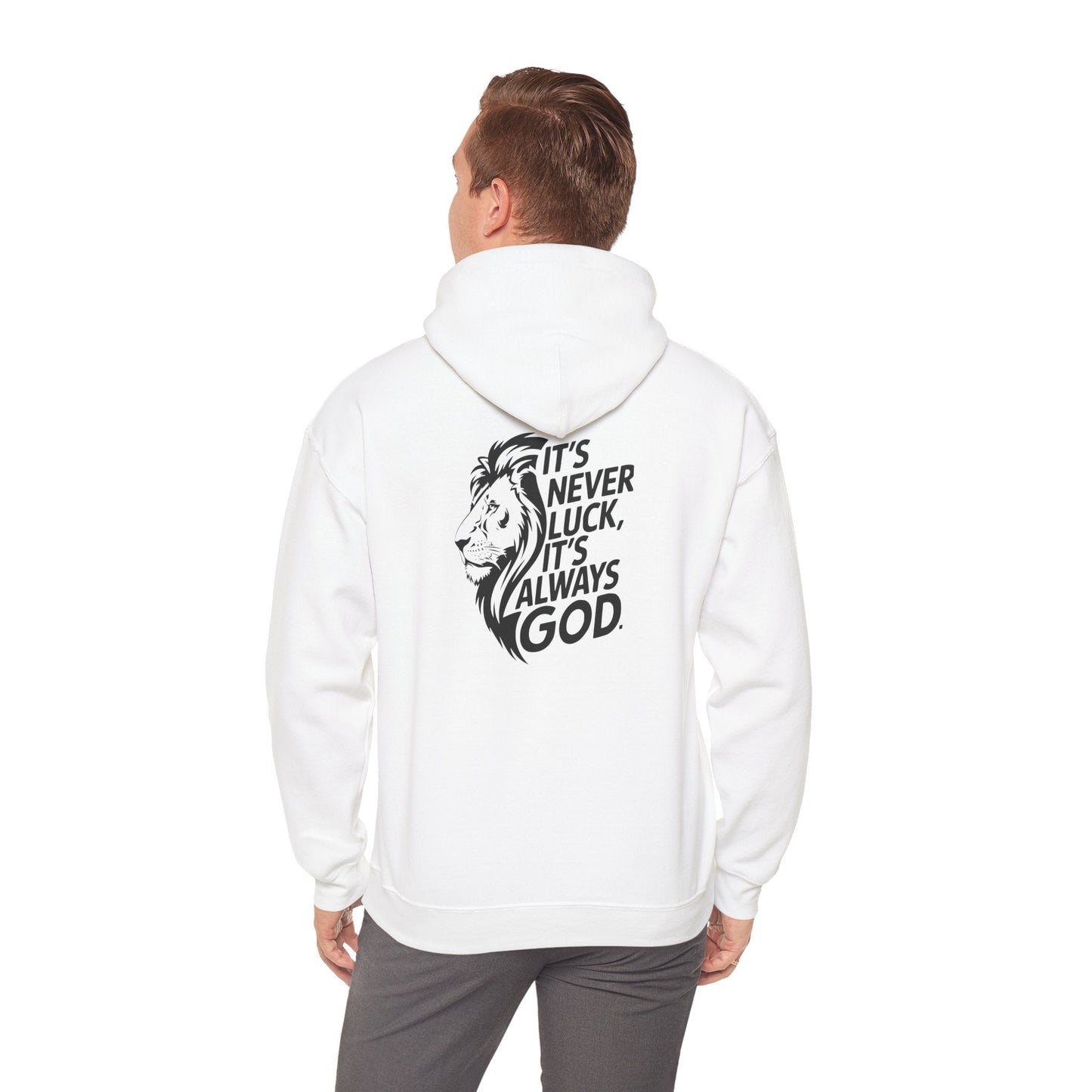 It's Never Luck Faith-Inspired White Hooded Sweatshirt - "It's Never Luck, It's Always God"