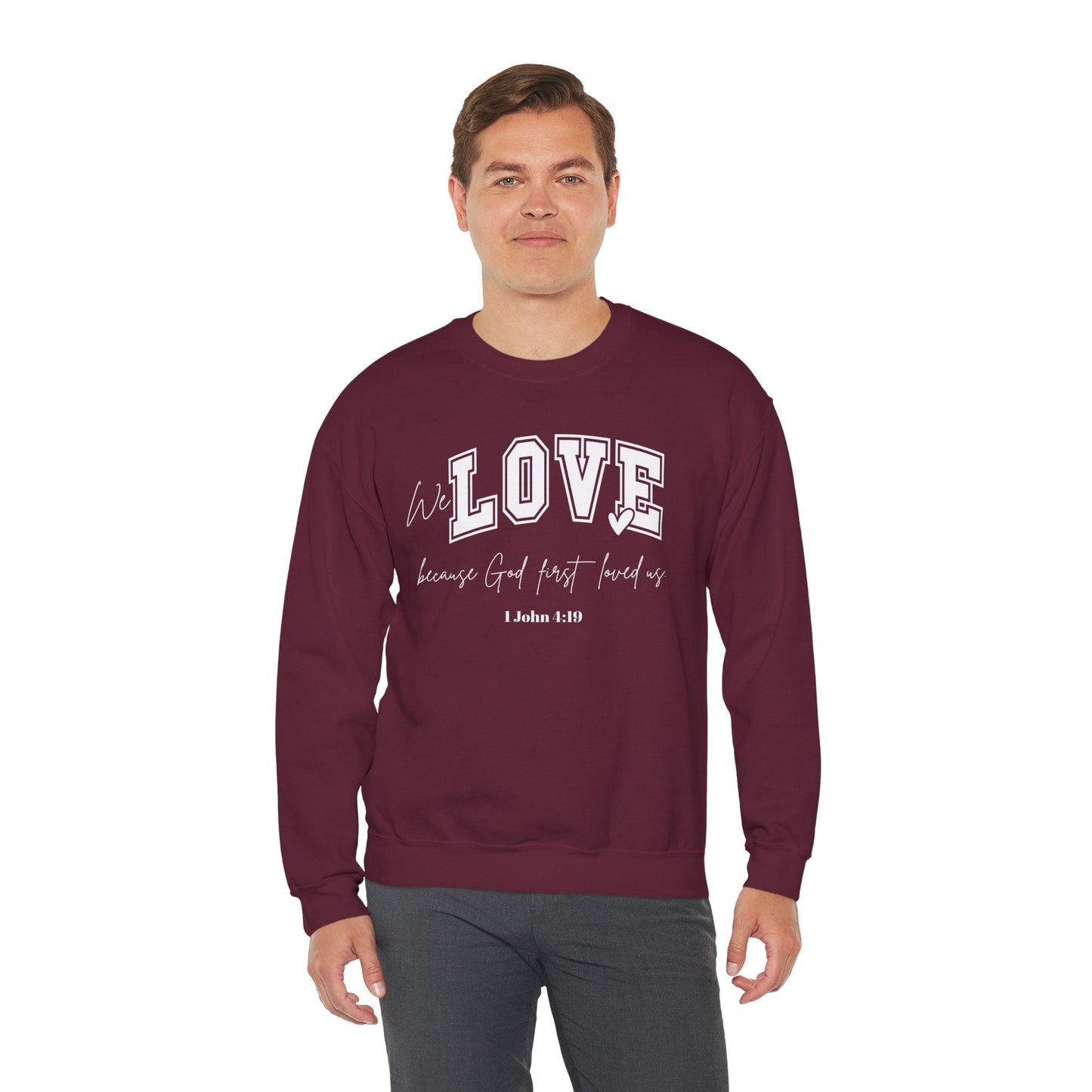 We Love Because God Love Us Unisex Heavy Blend™ Crewneck Sweatshirt – Faith-Inspired Gift for Comfort and Style