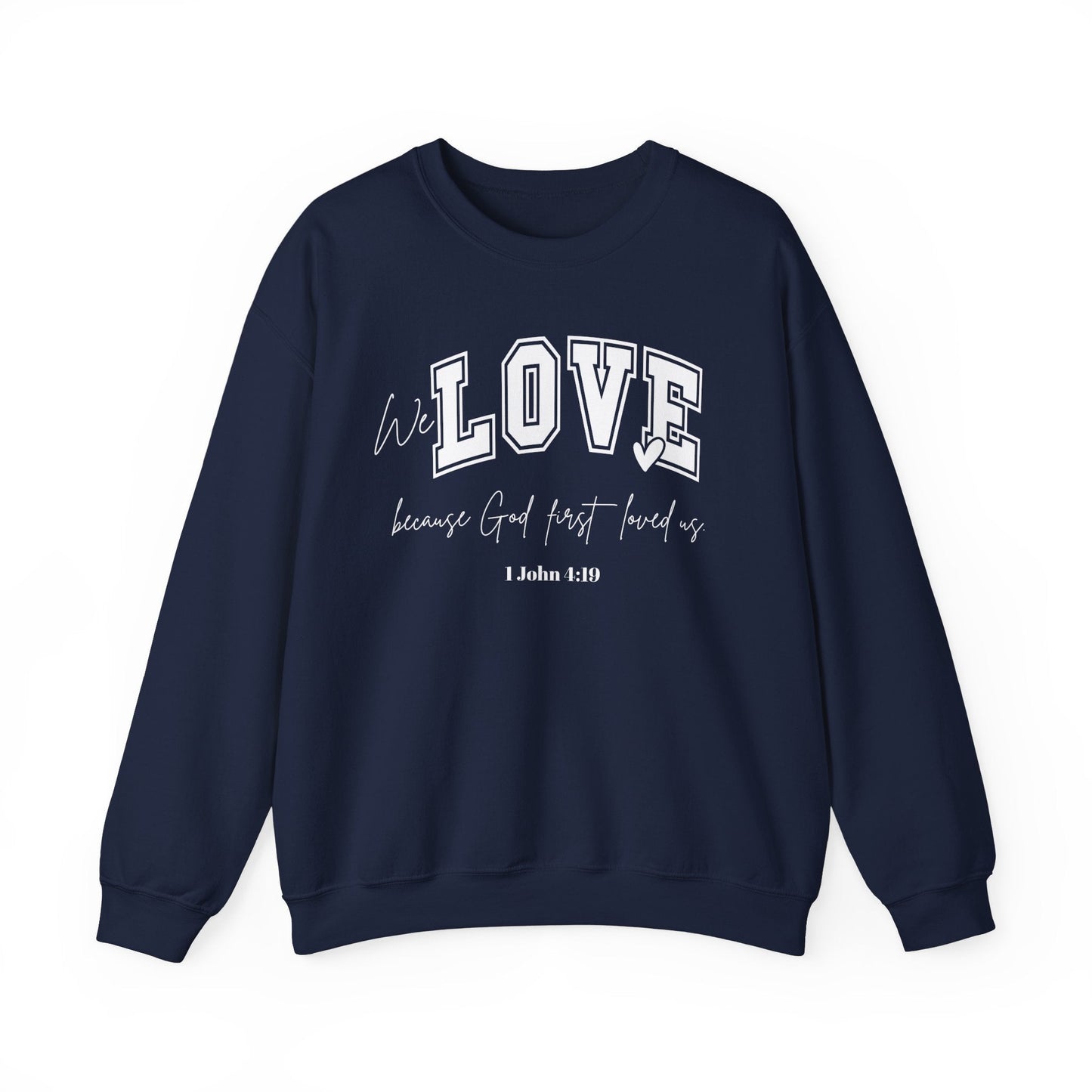 We Love Because God Love Us Unisex Heavy Blend™ Crewneck Sweatshirt – Faith-Inspired Gift for Comfort and Style