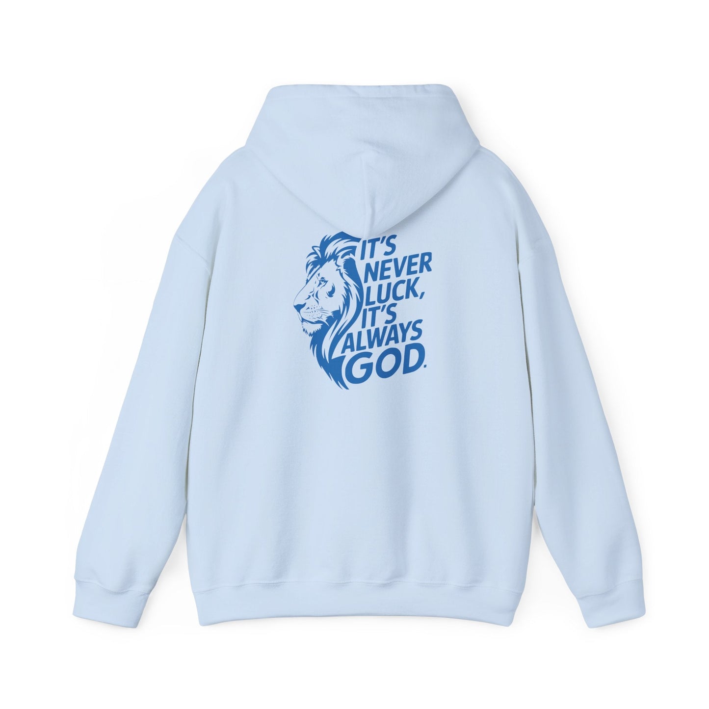 It's Never Luck Faith-Inspired White Hooded Sweatshirt - "It's Never Luck, It's Always God"