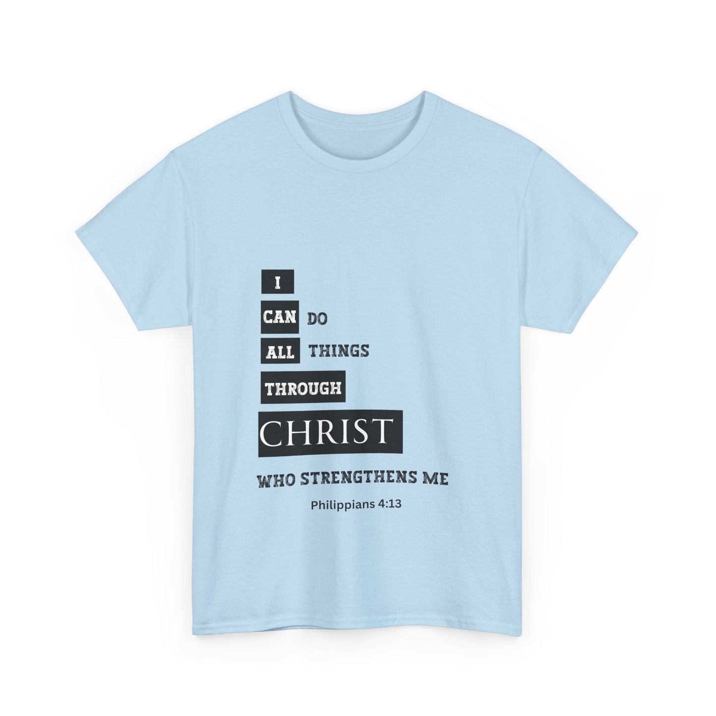 I Can Do All Things Through Christ Unisex Heavy Cotton Tee