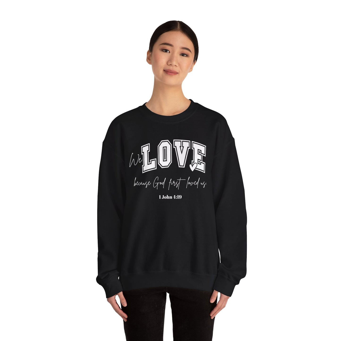 We Love Because God Love Us Unisex Heavy Blend™ Crewneck Sweatshirt – Faith-Inspired Gift for Comfort and Style
