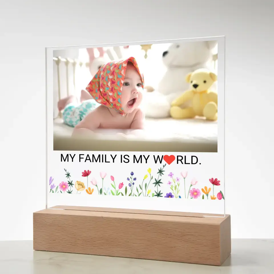 My Family Is My World Baby Acrylic
