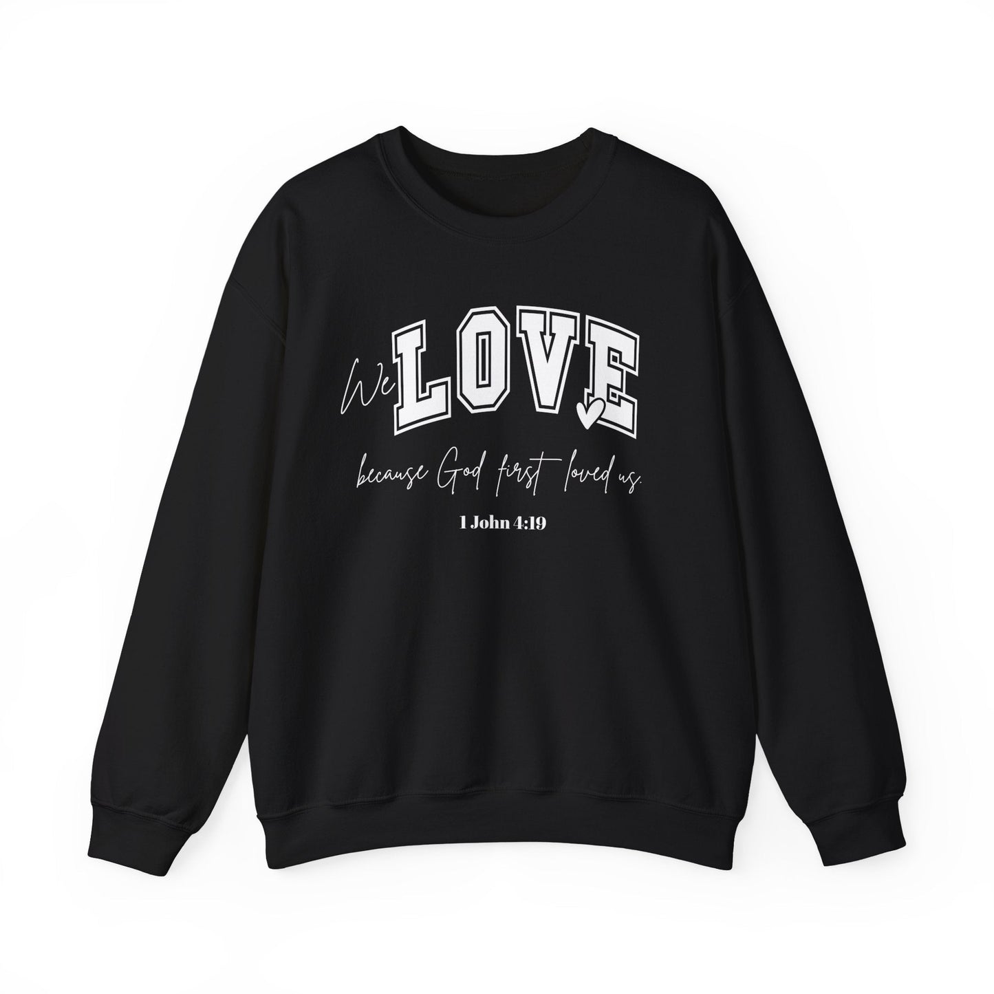 We Love Because God Love Us Unisex Heavy Blend™ Crewneck Sweatshirt – Faith-Inspired Gift for Comfort and Style