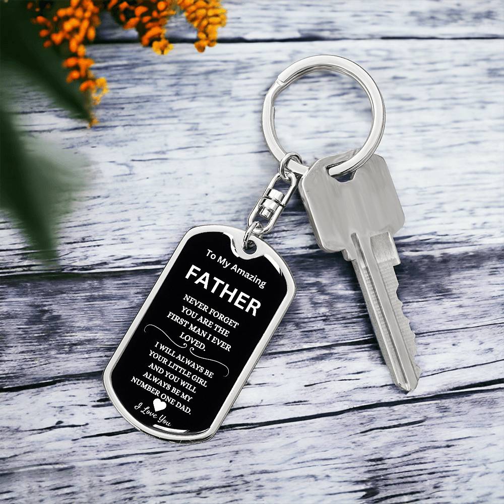 You Are The First Man I Loved Dad Keychain