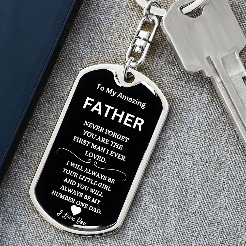 You Are The First Man I Loved Dad Keychain