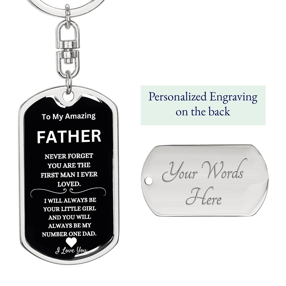 You Are The First Man I Loved Dad Keychain