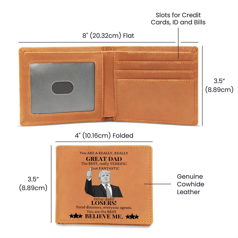 You Are The Best Dad Believe Me Leather Wallet
