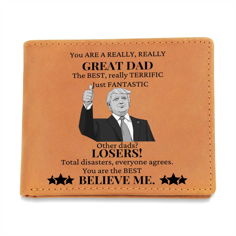 You Are The Best Dad Believe Me Leather Wallet