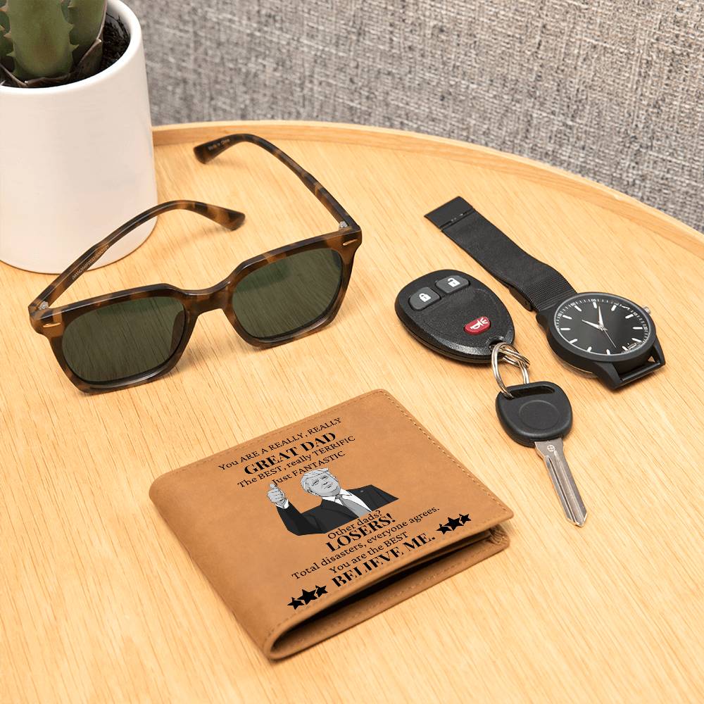 You Are The Best Dad Believe Me Leather Wallet