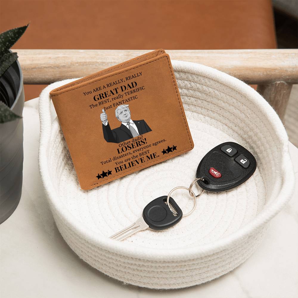 You Are The Best Dad Believe Me Leather Wallet