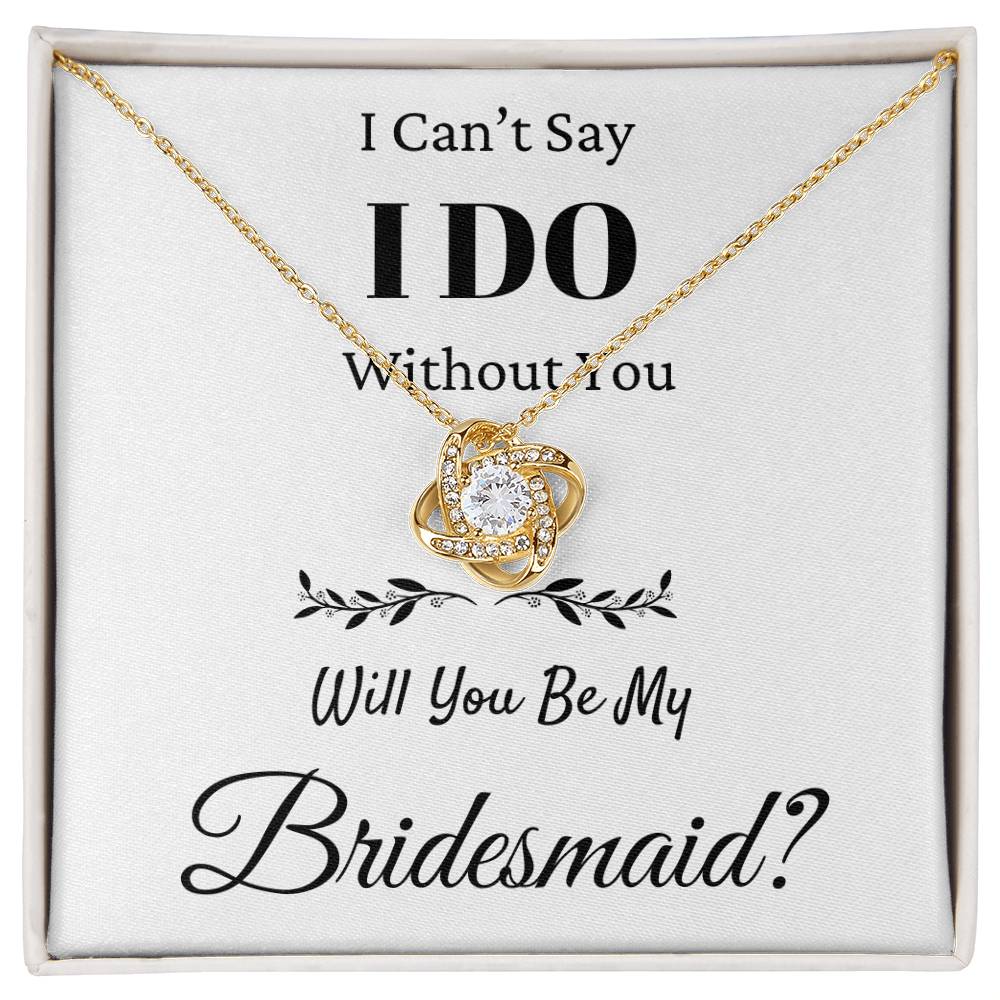 I Can't Say I Do Without You Love Knot Necklace