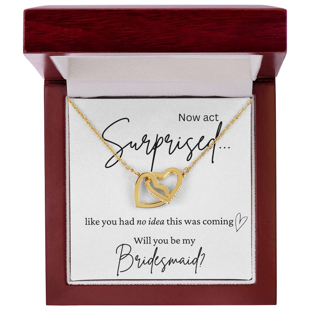 Act Surprised My Bridesmaid Interlocking Hearts Necklace