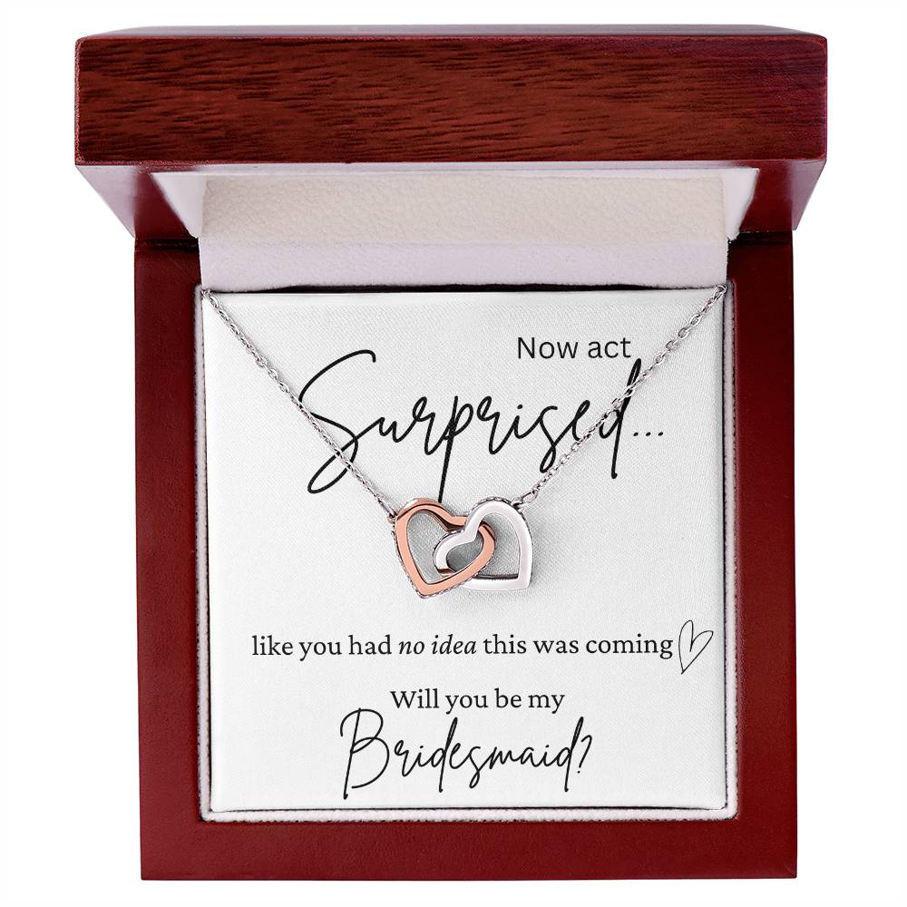 Act Surprised My Bridesmaid Interlocking Hearts Necklace
