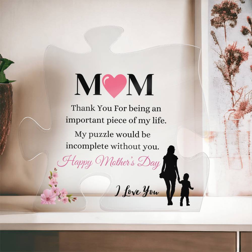 The Important Puzzle Of My Life - Mother's Day
