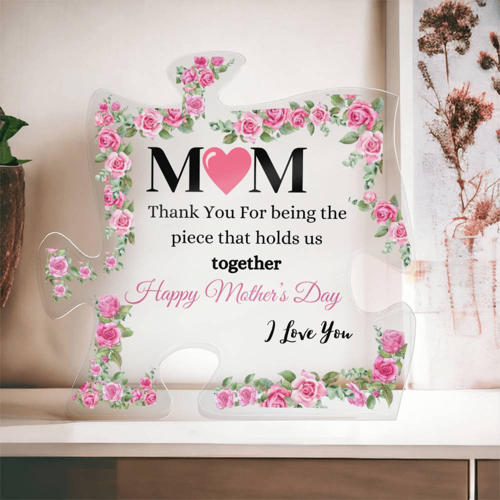 The Puzzle Piece That Holds Mother's Day Acrylic