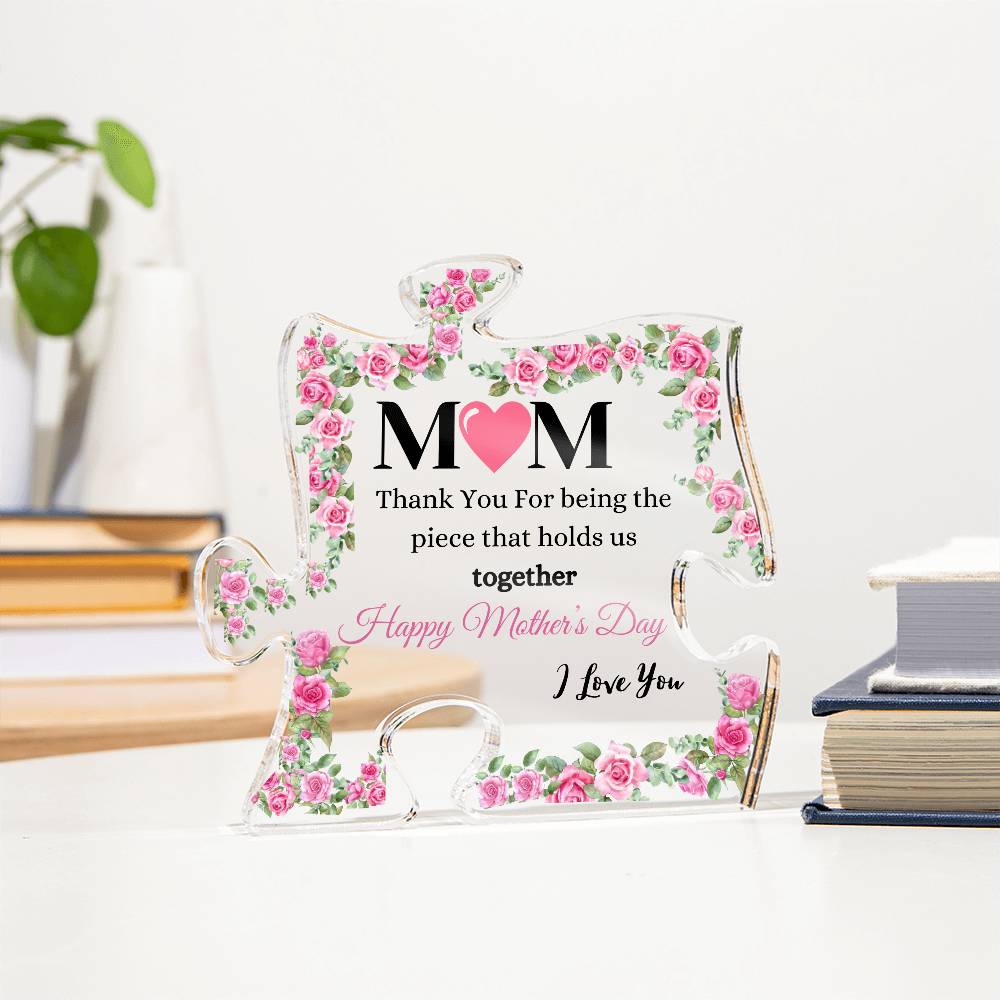 The Puzzle Piece That Holds Mother's Day Acrylic