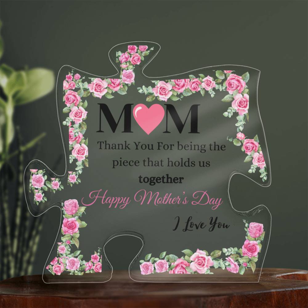 The Puzzle Piece That Holds Mother's Day Acrylic