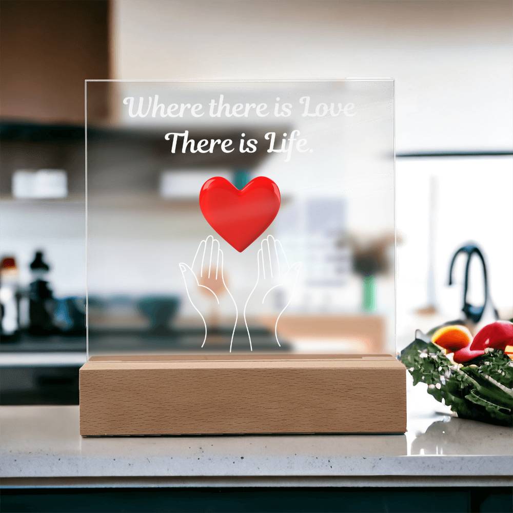 Where There Is Love There Is Life Table Lamp