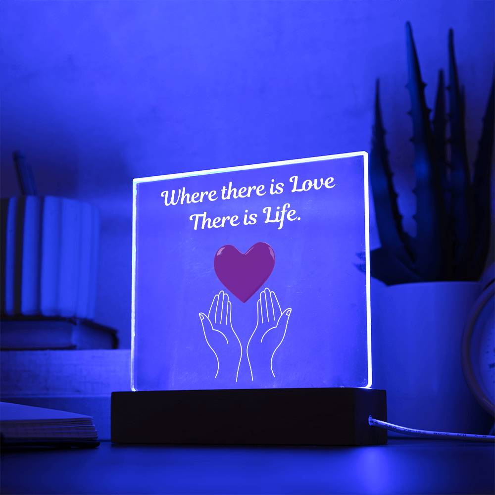 Where There Is Love There Is Life Table Lamp