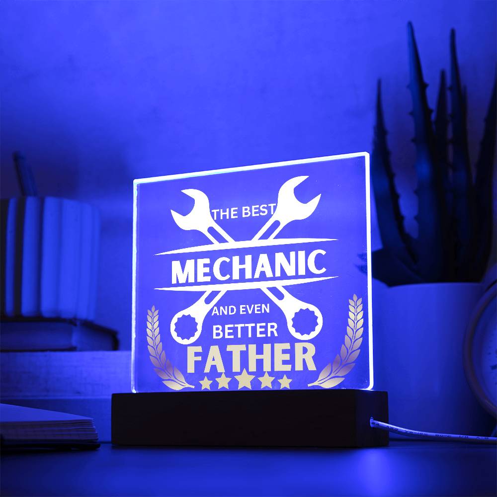 The best Mechanic And Even Better Father Acrylic
