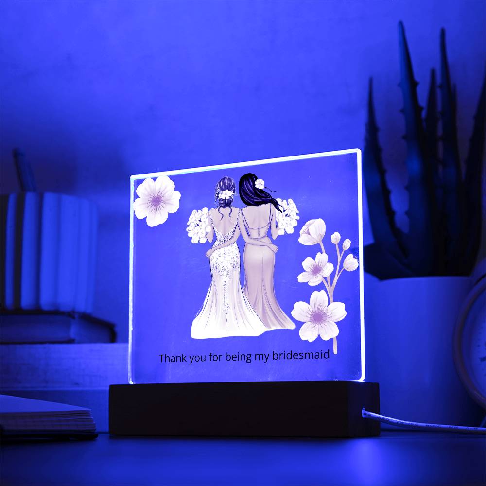 Bridesmaid Gift Square Acrylic