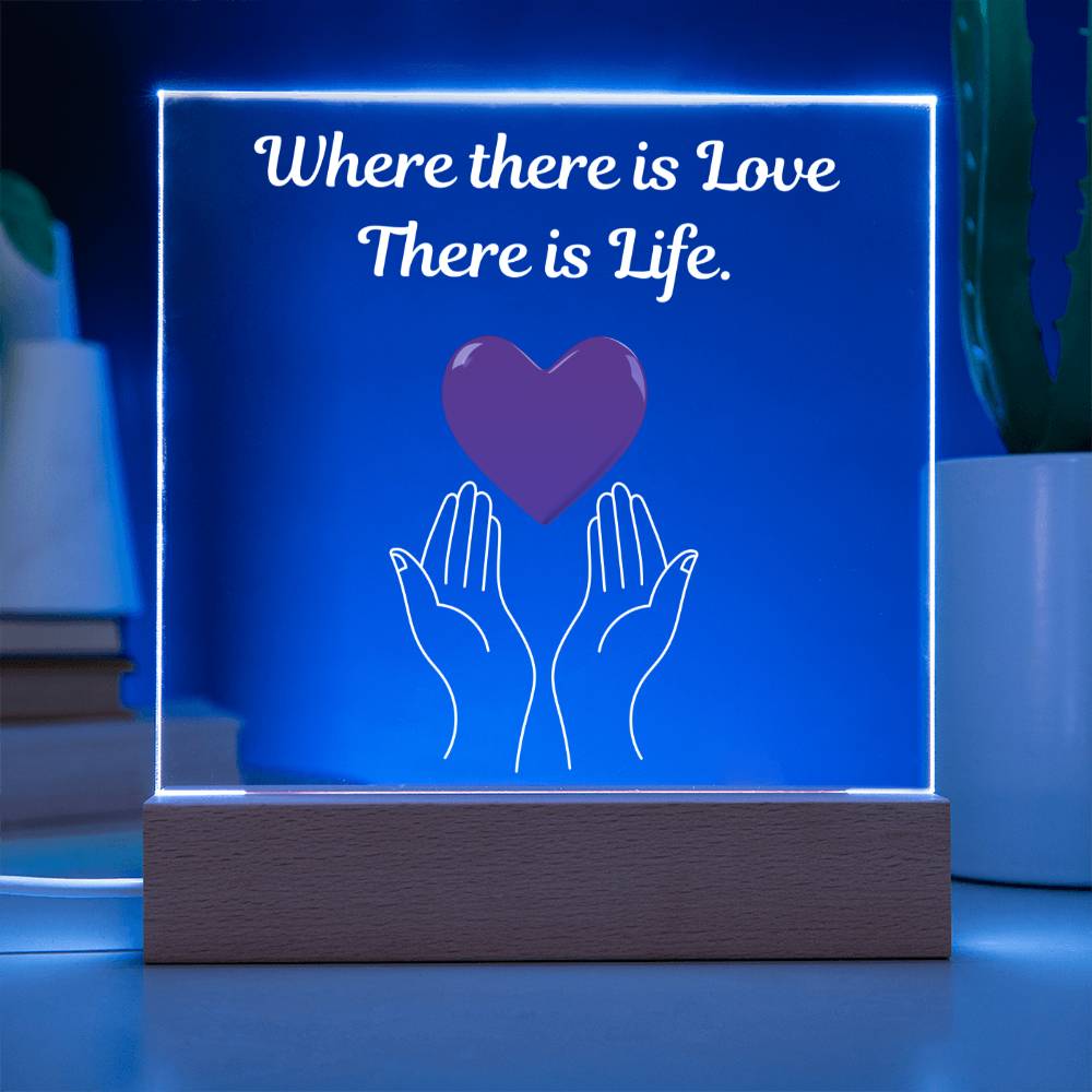 Where There Is Love There Is Life Table Lamp