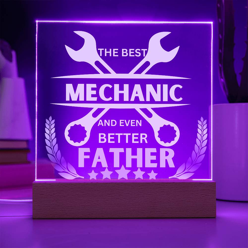 The best Mechanic And Even Better Father Acrylic
