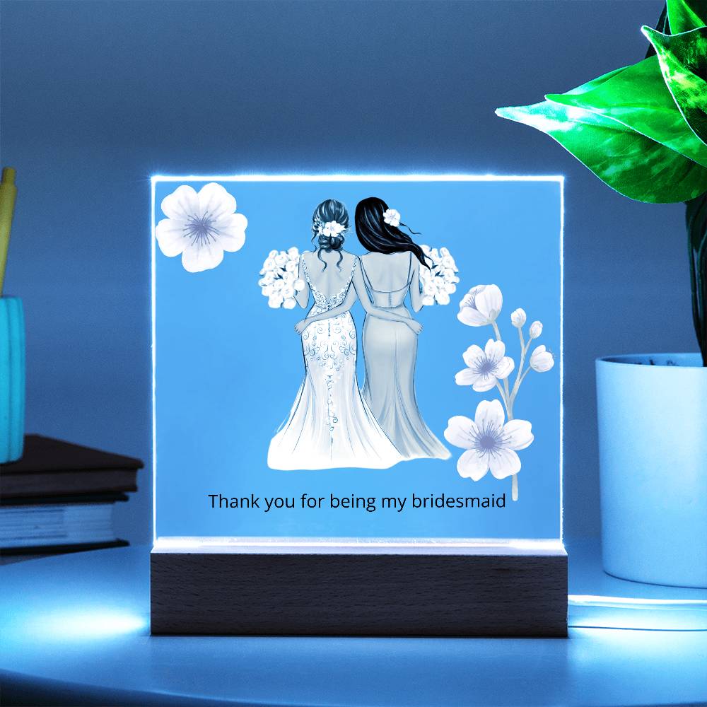 Bridesmaid Gift Square Acrylic