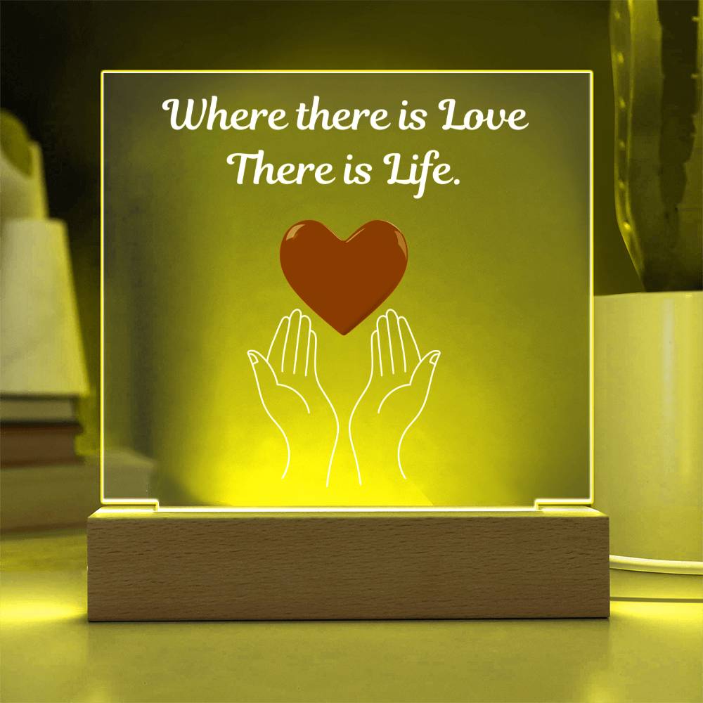 Where There Is Love There Is Life Table Lamp