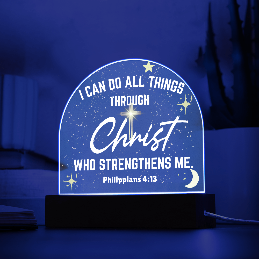 Christ Strengthens Me Acrylic