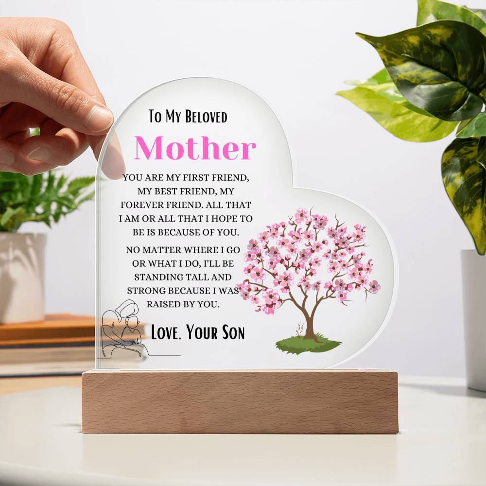 To My Mother I Stand Tall Acrylic Heart Plaque