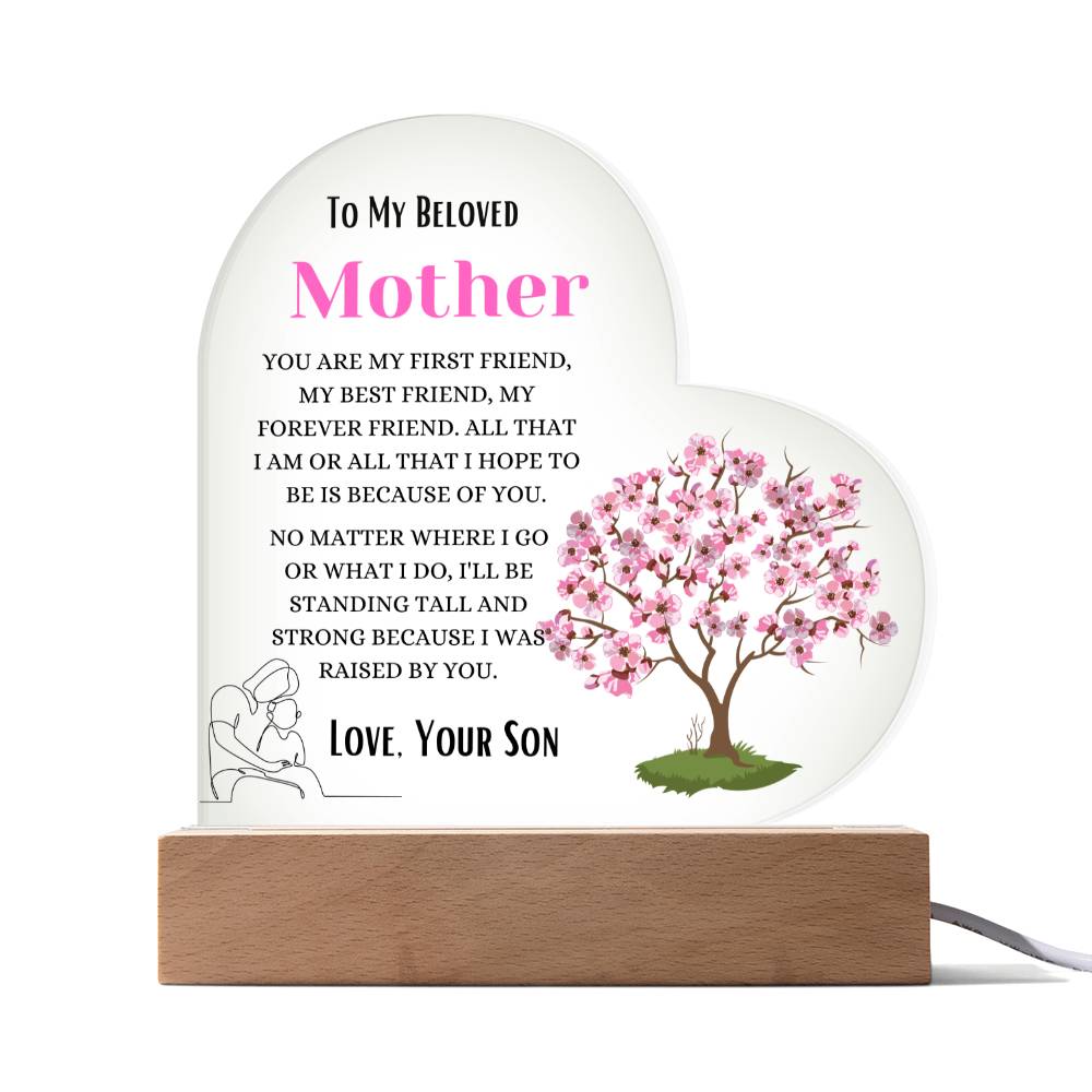 To My Mother I Stand Tall Acrylic Heart Plaque