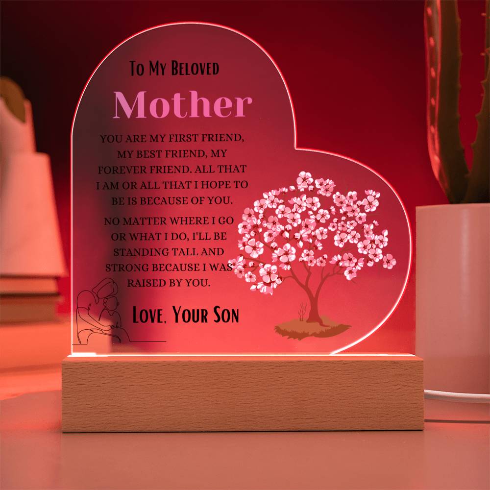 To My Mother I Stand Tall Acrylic Heart Plaque