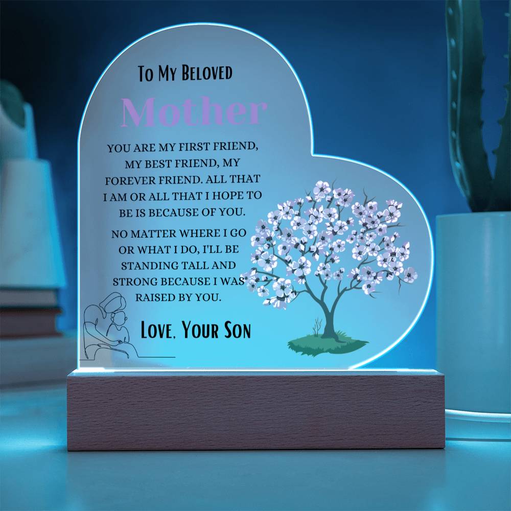 To My Mother I Stand Tall Acrylic Heart Plaque