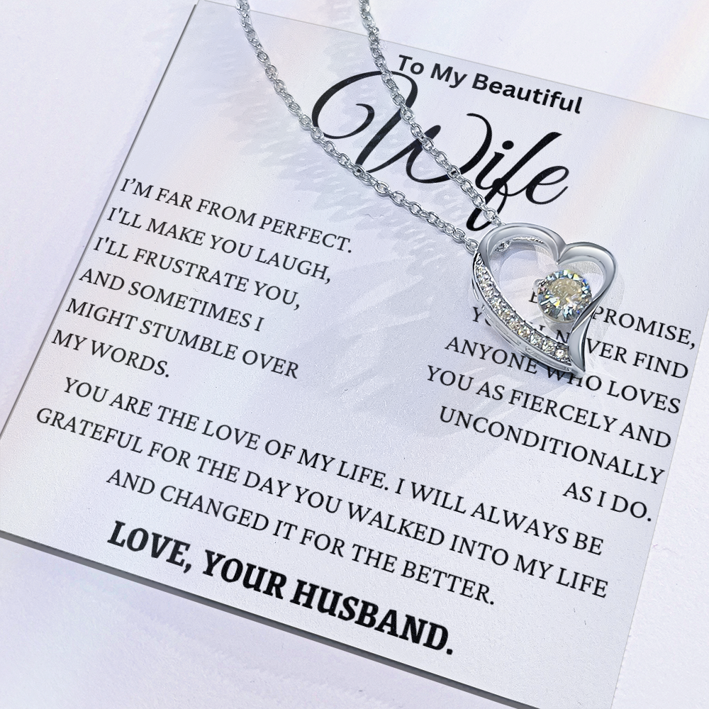 I Promise You'll Never Find Anyone Like My Wife Forever Love Necklace