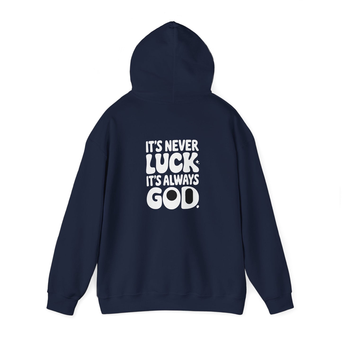 Jesus Loves You, It's Never Luck Hooded Sweatshirt