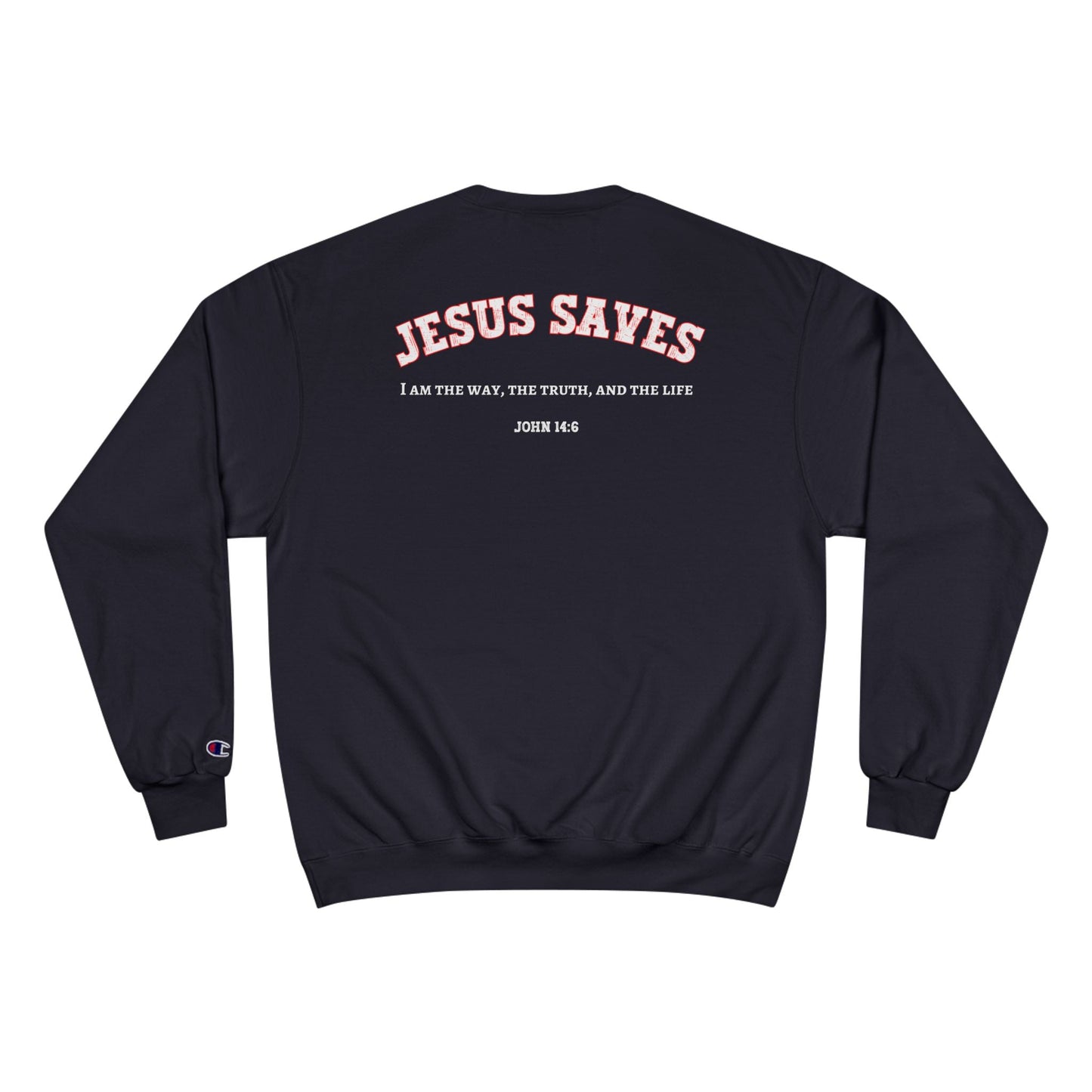 Jesus Saves Champion Sweatshirt with Inspirational Jesus Quote - Faith-Based Apparel, Christian Gift, Cozy Sweatshirt, Religious Statement Wear