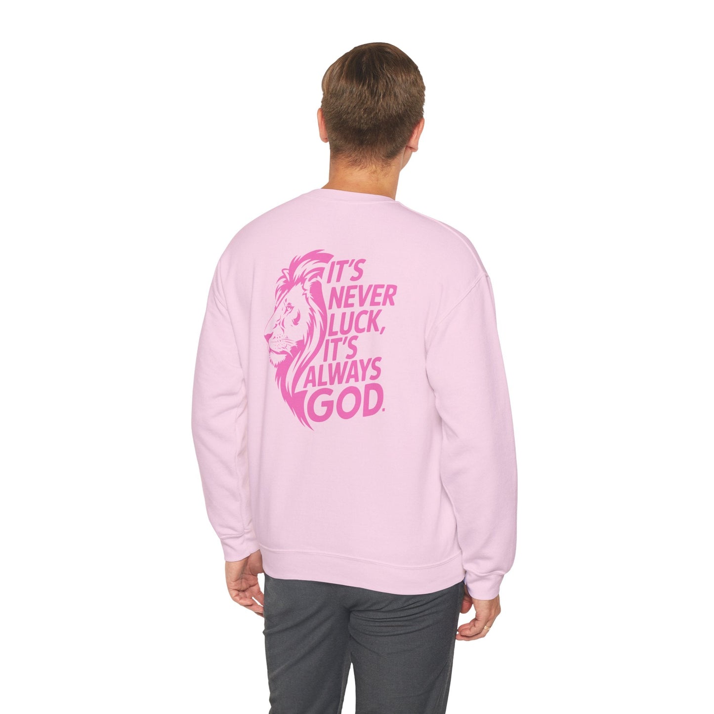 Faith & Strength Crewneck Sweatshirt - It's Never Luck, It's Always God gym sweatshirt
