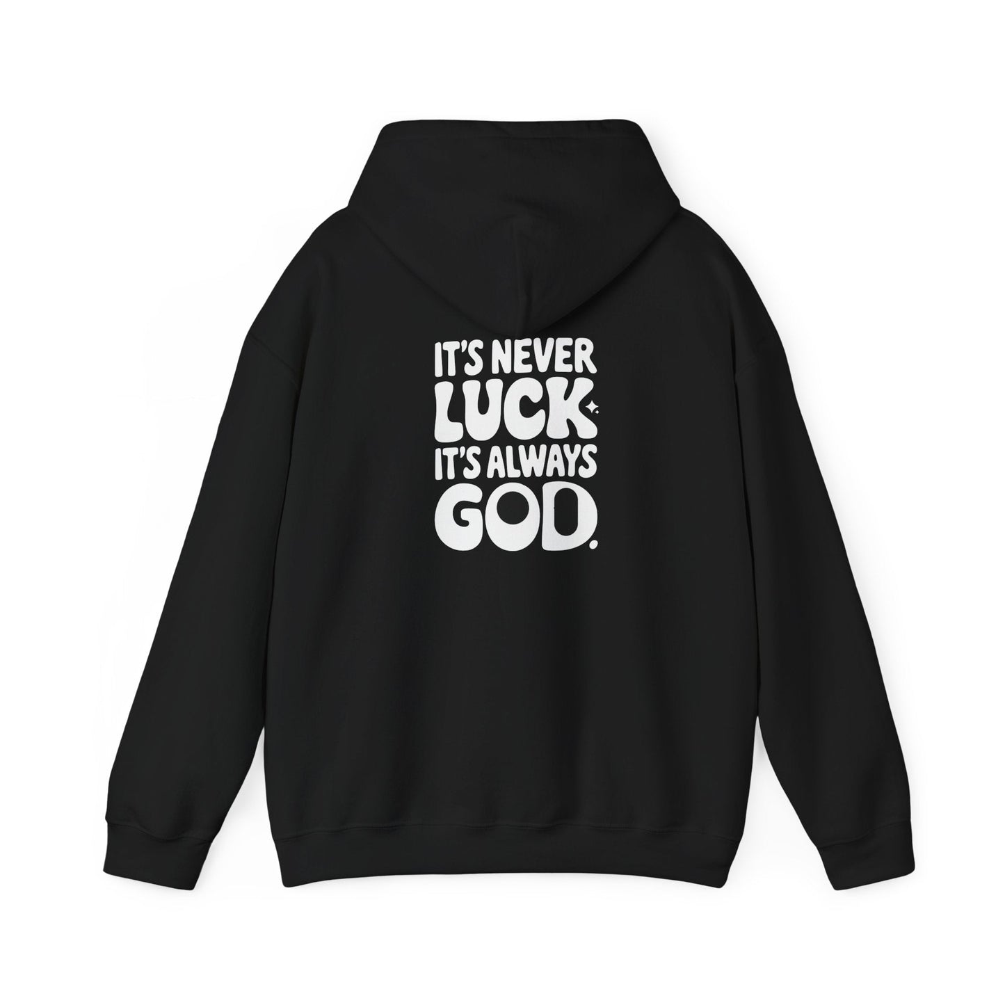 Jesus Loves You, It's Never Luck Hooded Sweatshirt