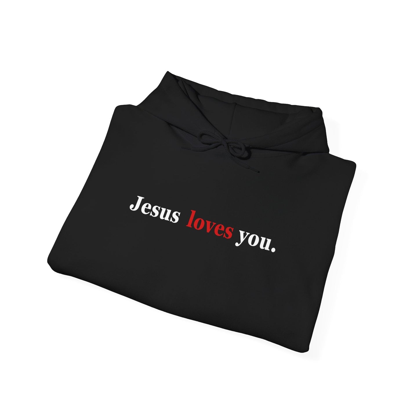 Jesus Loves You, It's Never Luck Hooded Sweatshirt