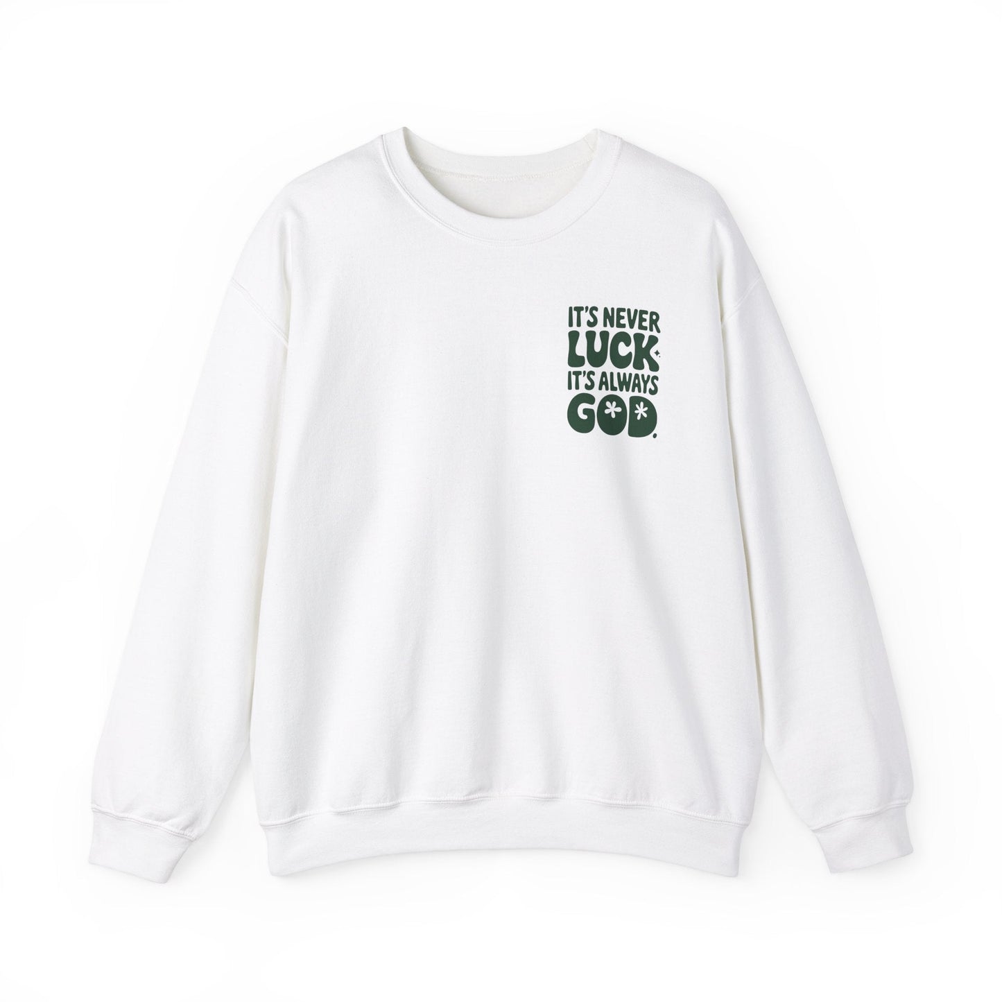 It's Never Luck It's Always God Unisex Heavy Blend™ Crewneck Sweatshirt