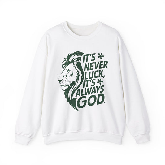 It's Always God Not Luck Unisex Heavy Blend™ Crewneck Sweatshirt