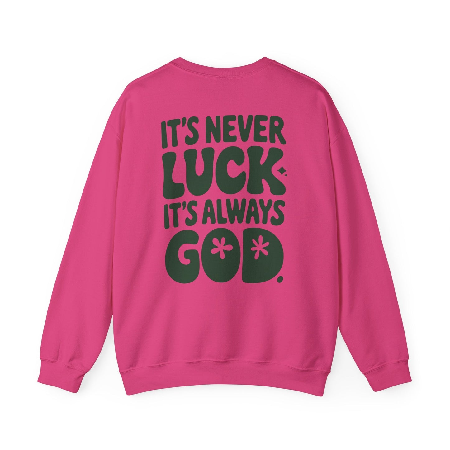 It's Never Luck It's Always God Unisex Heavy Blend™ Crewneck Sweatshirt