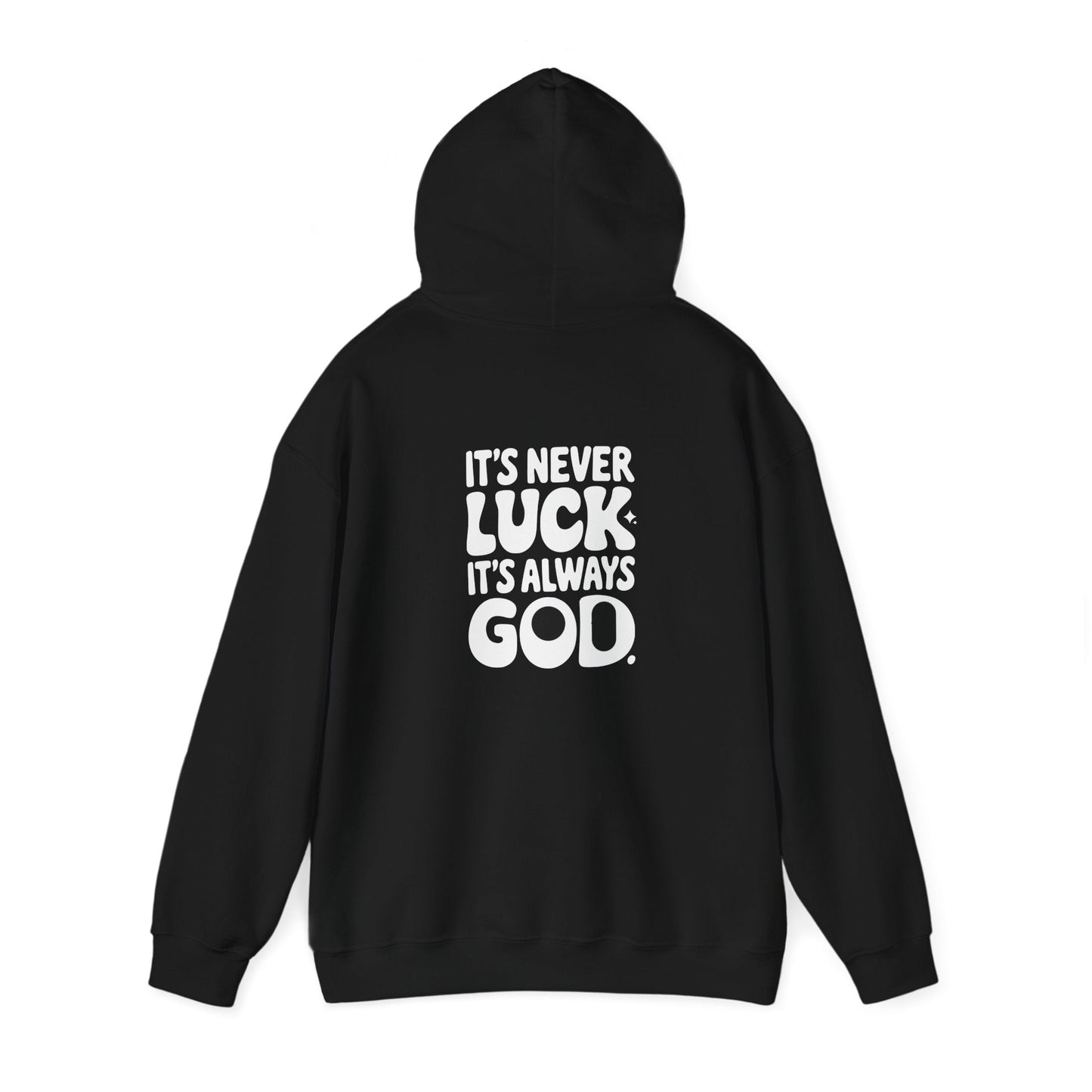 Jesus Loves You, It's Never Luck Hooded Sweatshirt