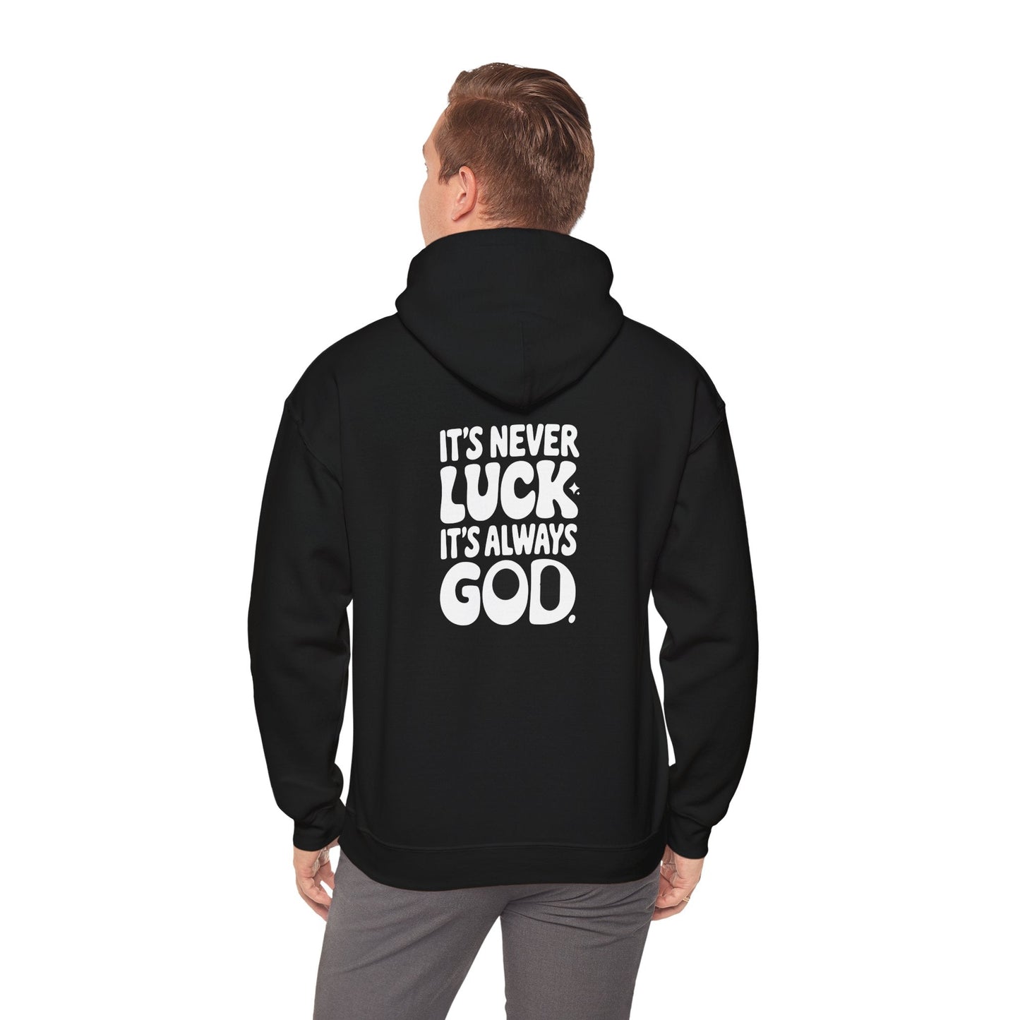 Jesus Loves You, It's Never Luck Hooded Sweatshirt